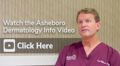 Click here to watch the Asheboro Dermatology Informational Video